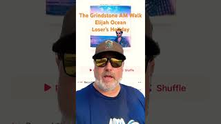 The Grindstone AM Walk elijahocean Loser’s Holiday music countrymusic newmusic country [upl. by Fazeli]