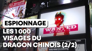 Espionnage  Les 1 000 visages du dragon chinois 2ème partie [upl. by Arayc]