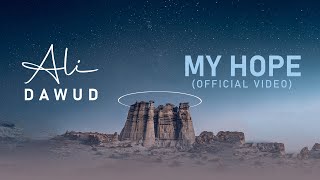 Ali Dawud  My Hope  علي داوود Official Video [upl. by Constancia]