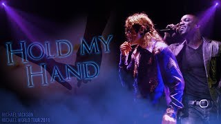 HOLD MY HAND  Michael World Tour Fanmade  Michael Jackson ft Akon [upl. by Pride24]