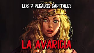 Los Siete Pecados Capitales LA AVARICIA El DoQmentalista [upl. by Marketa874]