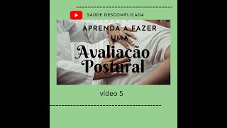 APRENDA A FAZER UMA AVALIAÇÃO POSTURAL VISÃO POSTERIOR  VÍDEO 5 [upl. by Emmalee]