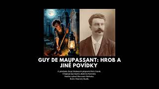 Guy de Maupassant Hrob a jiné povídky  audio kniha  mluvené slovo [upl. by Eurd]