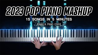 2023 POP PIANO MASHUP  15 TOP HITS IN 5 MINUTES  Piano Cover by Pianella Piano [upl. by Tirreg]