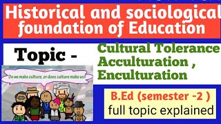 Cultural Tolerance Acculturation Enculturation  Difference btw Acculturation and Enculturation [upl. by Divine]