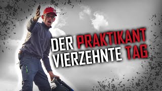 Dachdecker  Der Praktikant  Der vierzehnte Tag 🔥 FEUER [upl. by Eilarol]