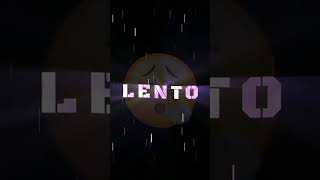 Lento Lento [upl. by Mongeau]