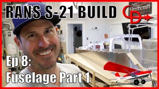 RANS S21 Build Ep 8 Fuselage Part 1 [upl. by Rettke]