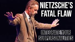 Jordan Peterson  Nietzsches Fatal Flaw amp Integrating Subpersonalities [upl. by Kanter387]