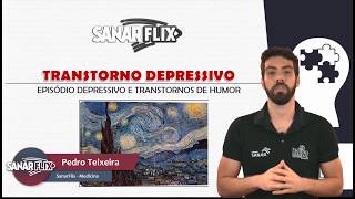 Transtornos depressivos  Módulo de Psiquiatria  Aula SanarFlix [upl. by Shaffert]