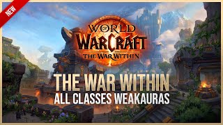 New War Within WeakAuras All Classes  Fully Customizable Design  World of Warcraft [upl. by Kcirredal765]