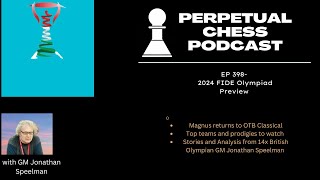 2024 FIDE Chess Olympiad Preview w GM Jon Speelman Magnus Medal Chases amp Prodigies in Action [upl. by Keener]