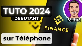 Tuto 2024 Débutant BINANCE sur téléphone 📱 [upl. by Sualocin]