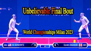 Spectacular Final Eli Dershwitz vs Sandro Bazadze  Fencing World Championships Milan 2023 [upl. by Swarts]