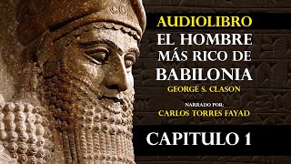 AUDIOLIBRO EL HOMBRE MÁS RICO DE BABILONIA  CAPITULO 1 [upl. by Ready955]