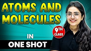 ATOMS AND MOLECLUES in 1 Shot  FULL Chapter Coverage ConceptsPYQs  Class 9th Chemisty [upl. by Ahsinak]