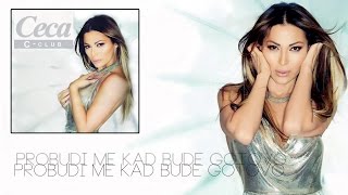 Ceca  Probudi me kad bude gotovo  Audio 2012 HD [upl. by Aniakudo459]