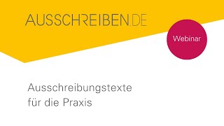 Webinar AUSSCHREIBENDE  Ausschreibungstexte für die Praxis [upl. by Akemal]