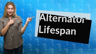 What is the life expectancy of an alternator [upl. by Nywra]