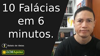 10 Falácias em 6 minutos  Balaio de Ideias  T02E19 [upl. by Nielson631]