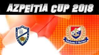 LAGUN ONAK  YOKOHAMA MARINOS Azpeitia Cup 2018 [upl. by Mccarty]