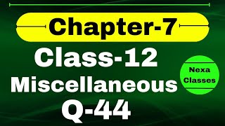 Q44 Miscellaneous Exercise Chapter7 Class 12 Math  Class 12 Miscellaneous Exercise Chapter7 Q44 [upl. by Neva54]