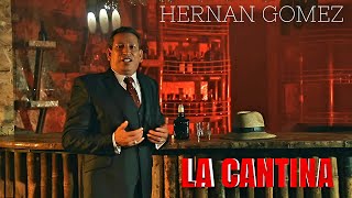 La Cantina Hernan Gómez  Vídeo Oficial [upl. by Atinus]