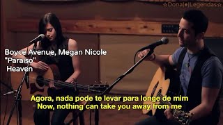 Boyce Avenue  Heaven feat Megan Nicole TraduçãoLegendado [upl. by Eikciv]