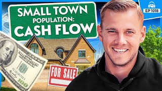 Why YOUR Small Town Is the Best Place to Invest in Real Estate [upl. by Anirazc851]