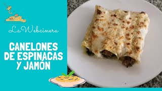 CANELONES DE ESPINACAS Y JAMÓN IBÉRICO muy fáciles en 10 minutos  LaWebcinera [upl. by Noteek]