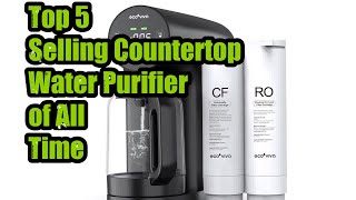 Top 5 Selling Countertop Water Purifier of All Time [upl. by Attaymik436]