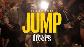 Jump  First Time Flyers Official Video [upl. by Warring457]