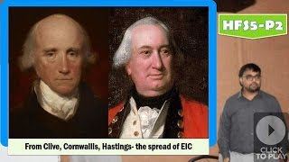 HFS5P2 GG of EIC Robert Clive to Lord Cornwallis Expansion of East India Company [upl. by Derf]