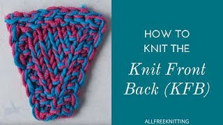 How to Knit a Knit Front Back KFB [upl. by Anerhs]