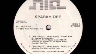 Sparky Dee  Hes My DJ Red Alert [upl. by Marutani]