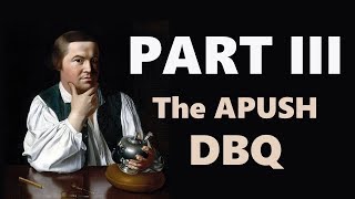 Evidence and Understanding The APUSH DBQ Part III [upl. by Eessej208]