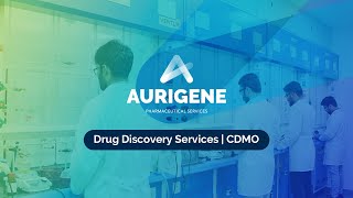 Drug Discovery Services  CDMO  Aurigene Pharmaceutical Services [upl. by Mellette]