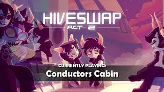 HIVESWAP Act 2 OST – 18 Conductors Cabin [upl. by Bradney]