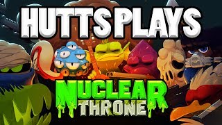 Hutts Plays NUCLEAR THRONE [upl. by Annayrb]