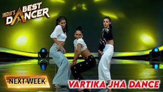 Indias Best Dancer Season 4 Mega Audition Promo Vartika Jha  India Best Dancer Season 4 Today [upl. by Ameer225]