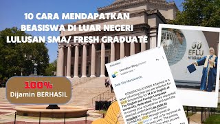 Cara Mendapatkan Beasiswa Luar Negeri Bagi Lulusan SMA SMK MA amp Fresh Graduate S1  beasiswa [upl. by Yssep753]