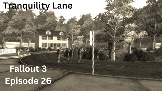 Tranquility Lane Fallout 3 Episode 26 [upl. by Oeflein373]