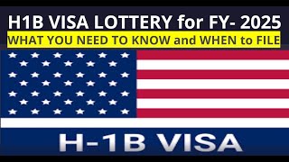 AMERICA H1B VISA LOTTERY for FISCAL YEAR 2025 WHAT YOU NEED TO KNOW amp WHEN to FILE In MARCH2025 [upl. by Marsden]