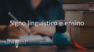 Texto Discurso e Ensino de Língua  Signo linguístico e ensino [upl. by Canica]