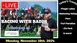 LIVE Horse Racing Parx Mahoning Valley Finger Lakes Zia Park and more  Mon Nov 18th [upl. by Nuncia]