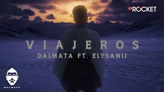 Dalmata x Elysanij  Viajeros  Video Oficial [upl. by Shulock231]