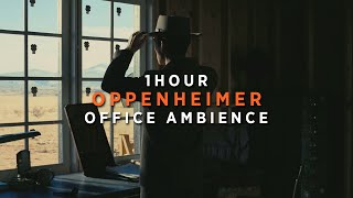 Oppenheimer Office Ambience  1 Hour  Music amp Ambience  Slowed  Reverb [upl. by Eseilana975]