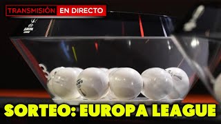 🔴EN DIRECTO  SORTEO DE LA EUROPA LEAGUE · REACCIONANDO EN VIVO [upl. by Elena]