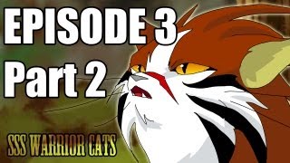 SSS Warrior Cats Fan Animation Episode 3 part 2 [upl. by Annayar]