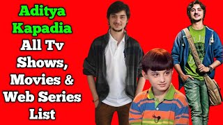 Aditya Kapadia All Tv Serials List  Full Filmography  All Web Series List [upl. by Lim885]